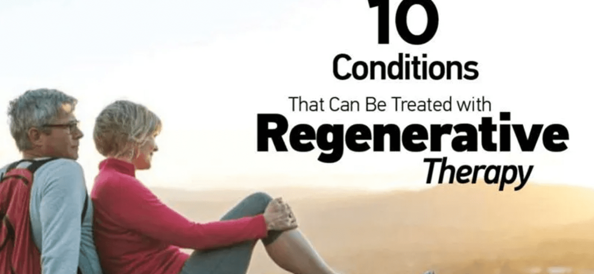 10 conditions that can be treatted with reg therapy