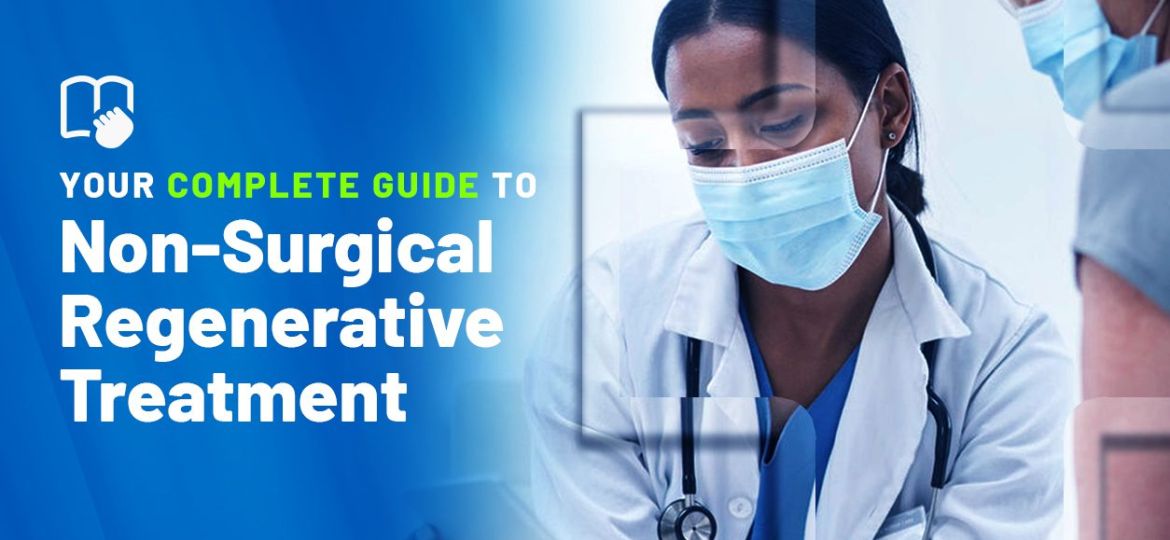 Your complete guide to non-surgical regenerative treatment