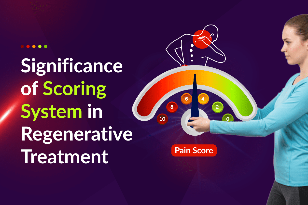 Significance of Scoring System in Regenerative Treatment