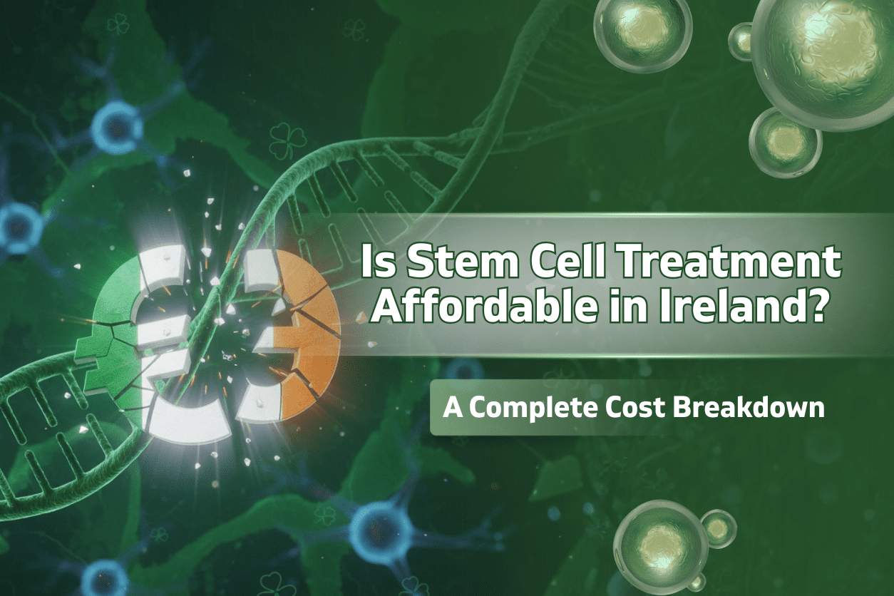 Is Stem Cell Treatment Affordable in Ireland? A Complete Cost Breakdown